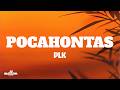 Pocahontas PLK Lyrics