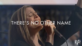 There&#39;s No Other Name by Bethel Music (Feat. Melissa Gale) | North Palm Worship