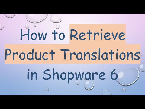 How to Retrieve Product Translations in Shopware 6