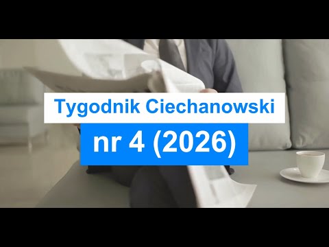Tygodnik Ciechanowski nr 4/2026