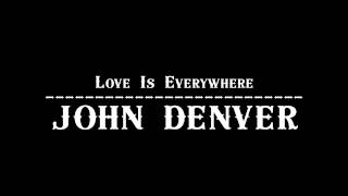 John Denver - Love Is Everywhere 【Audio】