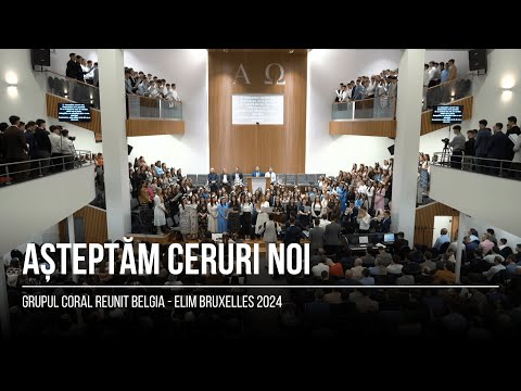 Așteptăm ceruri noi - Grupul Coral Reunit Belgia