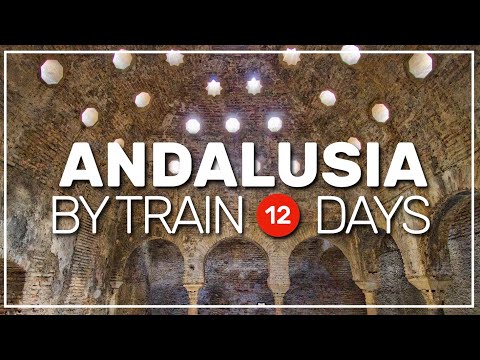 ✳️ Andalusia by TRAIN | a 12-day trip 🇪🇸 #161