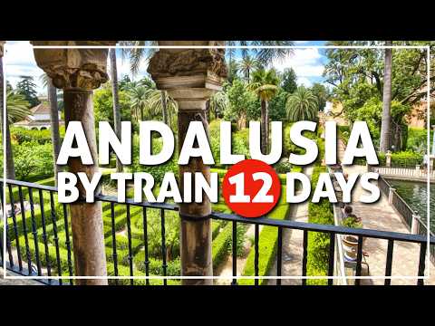 ✳️ Andalusia by TRAIN | a 12-day trip 🇪🇸 #161