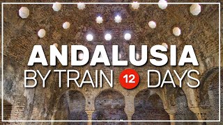 ✳️ Andalusia by TRAIN | a 12-day trip 🇪🇸 #161