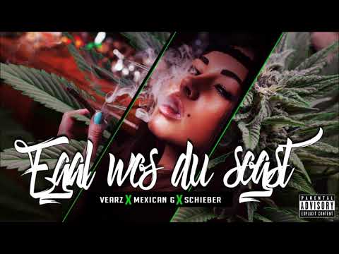 Vearz X Mexican G X Schieber - Egal wos du sogst
