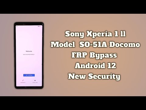 How To Sony Xperia 1 II FRP Bypass Xperia (SO-51A) Docomo FRP Bypass Android 12 New Security 2025