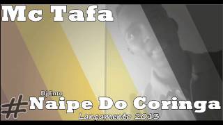 Mc Taffa - NAIPE DO CORINGA 2013 $ DJ ENTO $