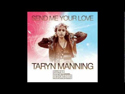 Send Me Your Love (feat, Sultan, Ned Shepard) [Edit] (Not remixed version) - Taryn Manning