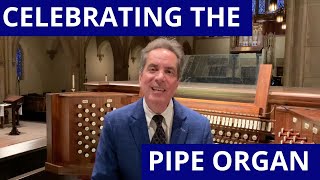 Celebrating the Pipe Organ: with James Buonemani