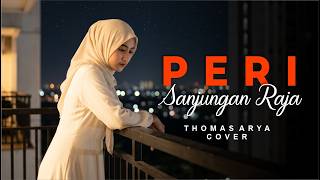 Download lagu THOMAS ARYA - PERI SANJUNGAN RAJA [ Versi Enak Menyentuh ] Cover PUTRI ALUNA mp3