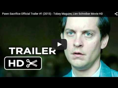 Pawn Sacrifice Official Trailer #1 (2015) Tobey Maguire, Liev Schreiber Movie HD