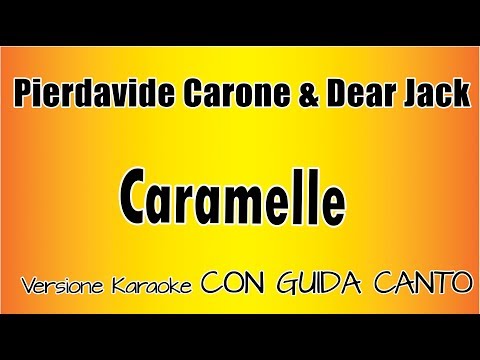 Pierdavide Carone & Dear Jack - Caramelle CON GUIDA CANTO (Versione Karaoke Academy Italia)