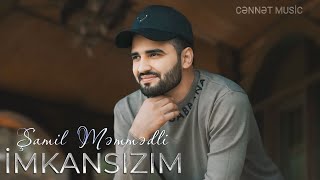 Samil Memmedli  Imkansizim 2024  Yeni Cennet Music 