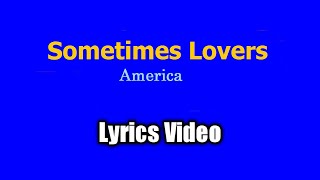 Sometimes Lovers - America (Lyrics Video)