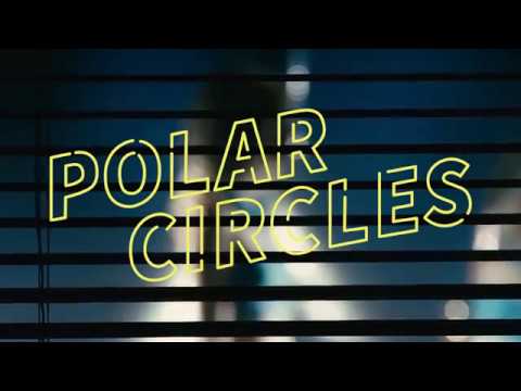 Polar Circles - Falling Tonight