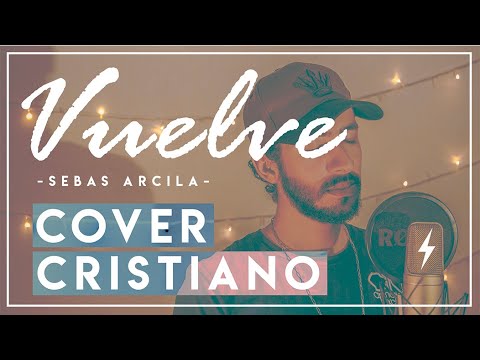 VUELVE - Sebastián Yatra, Beret (Cover Cristiano) Sebas Arcila