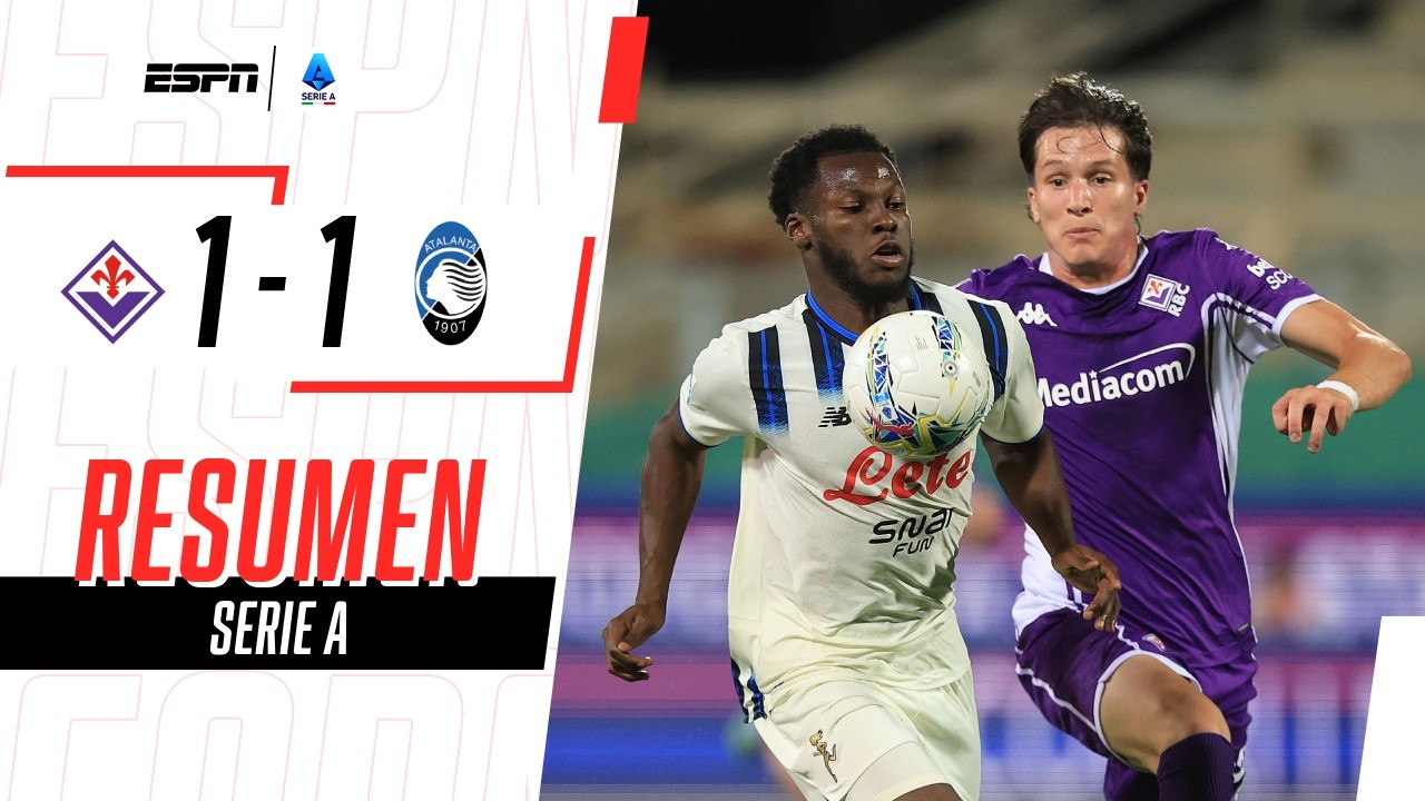 FIORENTINA Y ATALANTA CERRARON LA TEMPORADA DE SERIE A CON UN EMPATE | Fiore 1-1 Atalanta | RESUMEN