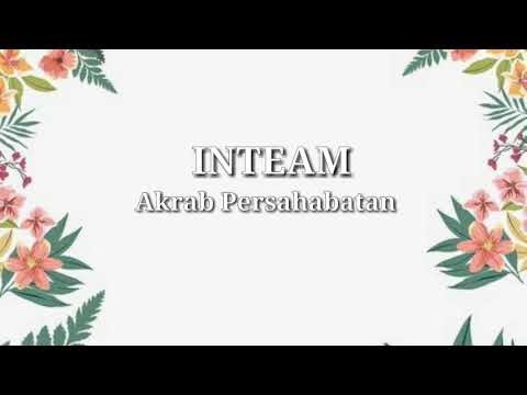 IN-TEAM - Akrab Persahabatan (Lirik)