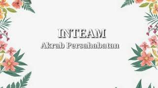 Download lagu IN-TEAM - Akrab Persahabatan (Lirik) mp3 Download lagu IN-TEAM - Akrab Persahabatan (Lirik) mp3