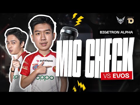 NIAT MANCING, MALAH KEPANCING? - Mic Check Bigetron Alpha vs Evos Legends MPL ID S10