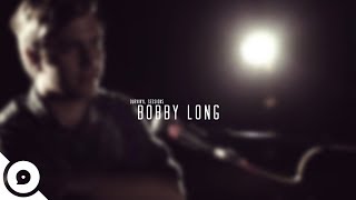 Bobby Long - Ode To Thinking | OurVinyl Sessions