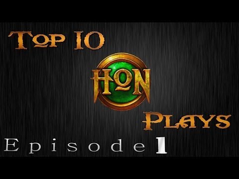 Top 10 HoN Plays - Ep.1