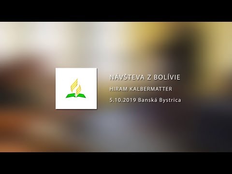 5.10.2019 HIRAM KALBERMATTER - Návšteva z Bolívie