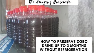 HOW TO PRESERVE ZOBO DRINK FOR COMMERCIAL PURPOSE