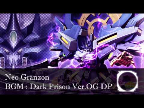 Neo Granzon BGM : Dark Prison Ver.OG DP