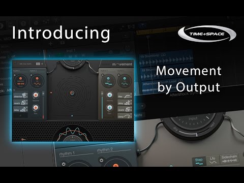 Output Movement FX plugin - Quick Overview