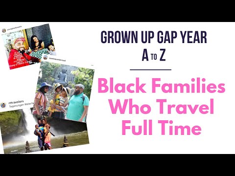 Black Families Who Travel Full Time 🌍 | Grown Up Gap Year A to Z