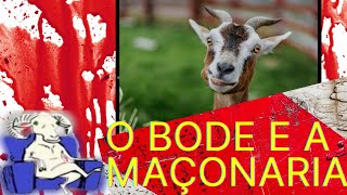 O Bode E A Maçonaria 🐐