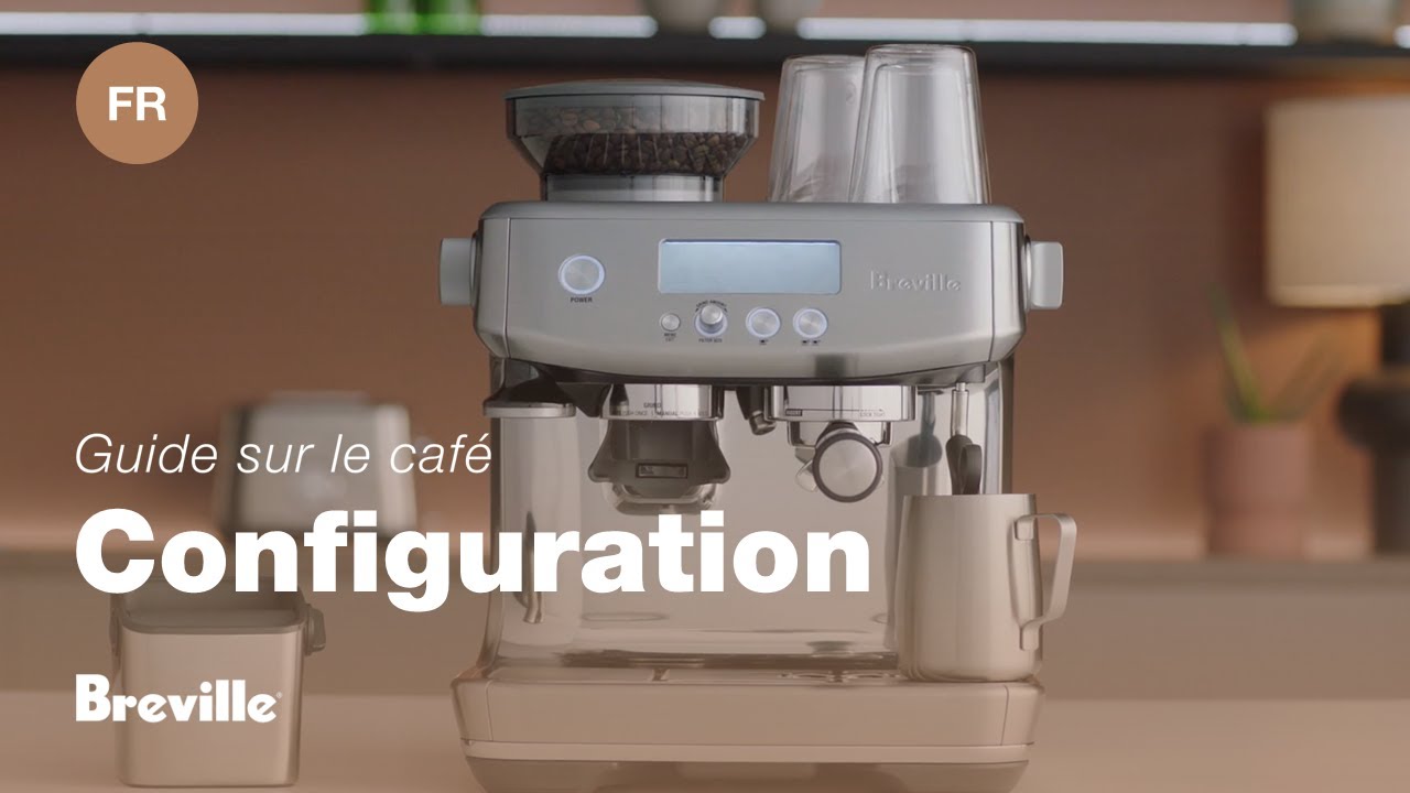Guide didactique du café Breville - Configuration de votre machine