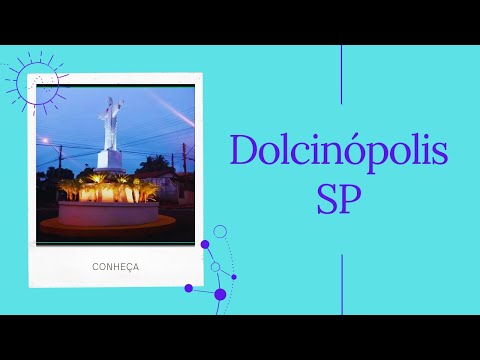 Conheça Dolcinópolis - São Paulo - Brasil