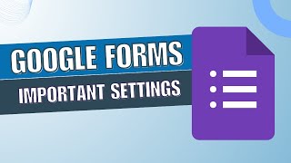Google Forms Settings You Should Know!