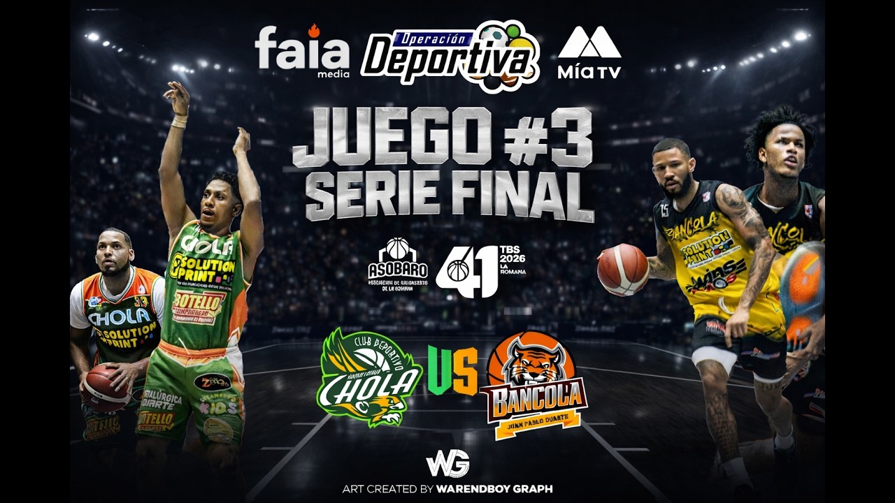 JUEGO #3 - SERIE FINAL TBS #41 LA ROMANA -  BANCOLA VS. CHOLA  - 7 DE ABRIL 2026