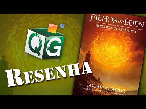 Resenha: Filhos do Éden - Herdeiros de Atlântida