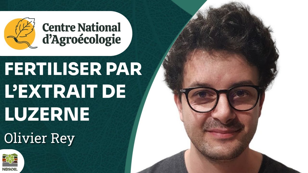Extraits de luzerne pour fertiliser en maraichage et en arboriculture, Olivier Rey - CNA