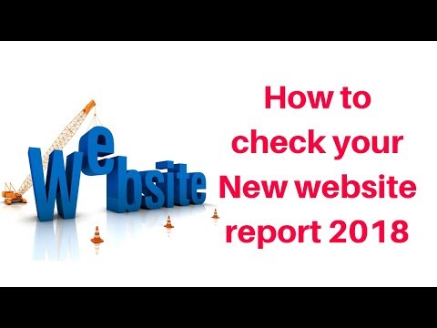 How can i check my New website report 2018