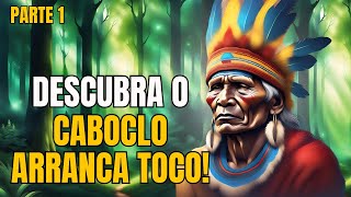 DESCUBRA TUDO  Sobre O CABOCLO ARRANCA TOCO! (EXCLUSIVO!)