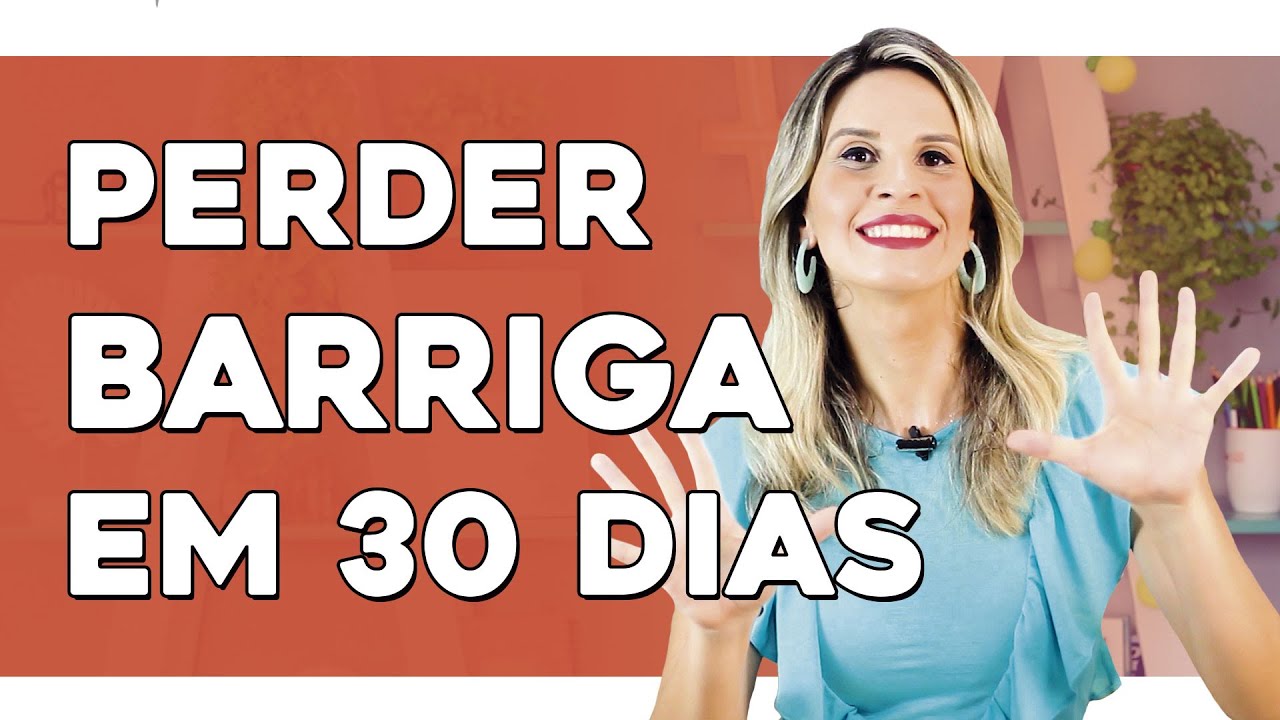 10 Dicas para Perder Barriga em 30 Dias de Forma Natural e Definitiva