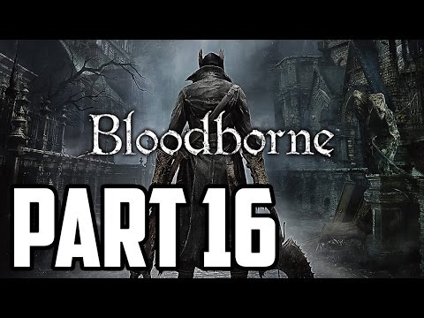 Bloodborne Walkthrough PT. 16 - The Unseen Village
