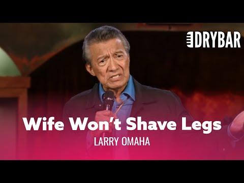 Do This If Your Wife Won’t Shave Her Legs. Larry Omaha - Full Special