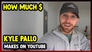 This Is How much money Kyle Pallo makes on YouTube 2024.