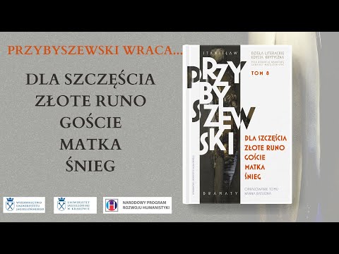 Przybyszewski wraca. Dzieła literackie T.8 "Dla szczęścia", "Złote runo", "Goście", "Matka", "Śnieg"