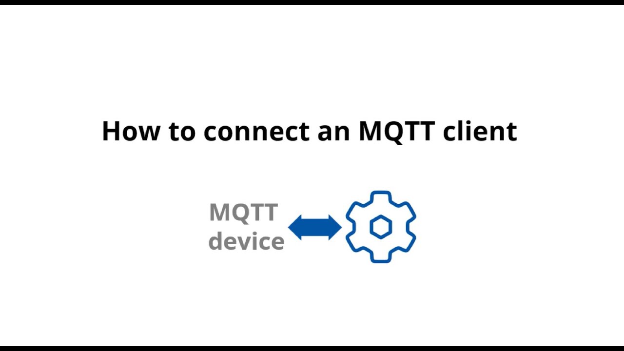 How to Connect an MQTT Client