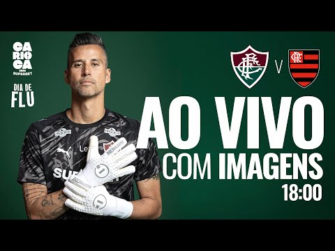AO VIVO COM IMAGENS - FLUMINENSE X FLAMENGO | CAMPEONATO CARIOCA 2026 | 4ª RODADA