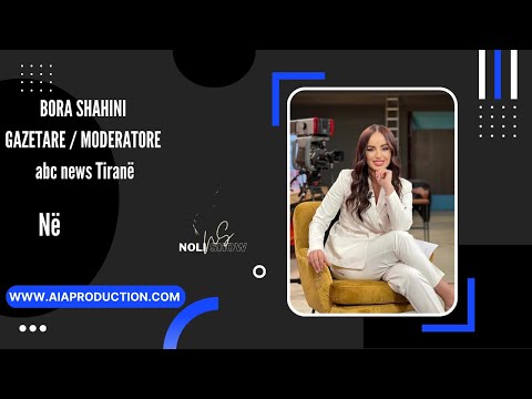 Bora Shahini Gazetare :Moderatore   abc news Tiranë