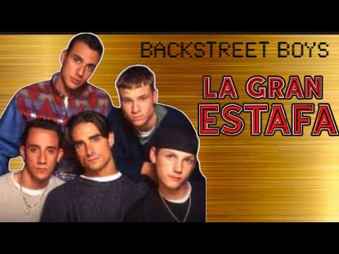 IDOLOS SIN DINERO, EL ENGAÑO A LOS Backstreet Boys